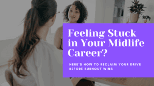 You built the career. Now you're stuck. Learn how to navigate a midlife career reset and reignite your drive before burnout takes the lead.